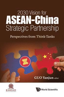 2030 Vision For Asean - China Strategic Partnership: Perspectives From Think-tanks 1