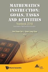 bokomslag Mathematics Instruction: Goals, Tasks and Activities