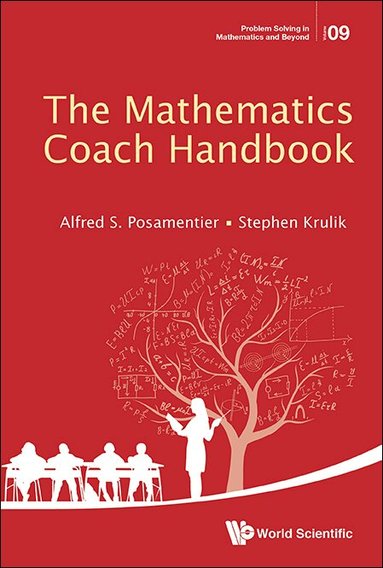 Alfred S Posamentier, Stephen Krulik - MATHEMATICS COACH HANDBOOK, THE, Inbunden