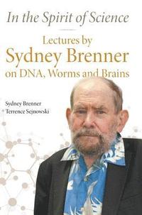 bokomslag In The Spirit Of Science: Lectures By Sydney Brenner On Dna, Worms And Brains