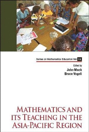 MACK JOHN, Mack John, John M Mack, Bruce R Vogeli, Australia) Mack, John M (Univ Of Sydney, Usa) Vogeli, Bruce R (Columbia Univ, John M. Mack, Bruce R. Vogeli - Mathematics And Its Teaching In The Asia-pacific Region, Inbunden