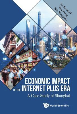 Economic Impact Of The Internet Plus Era: A Case Study Of Shanghai 1