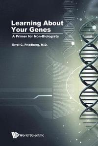 bokomslag Learning About Your Genes: A Primer For Non-biologists