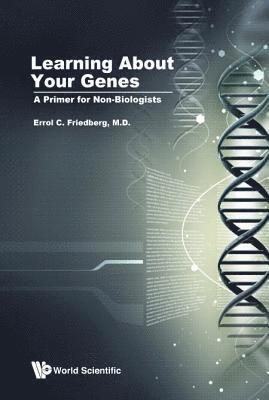 Learning About Your Genes: A Primer For Non-biologists 1