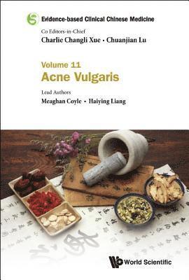 Meaghan Coyle, Haiying Liang, Australia) Coyle, Meaghan (Rmit Univ, China) Liang, Haiying (Guangdong Provincial Hospital Of Chinese Medicine, COYLE MEAGHAN, Coyle Meaghan - Evidence-based Clinical Chinese Medicine - Volume 11: Acne Vulgaris, Inbunden