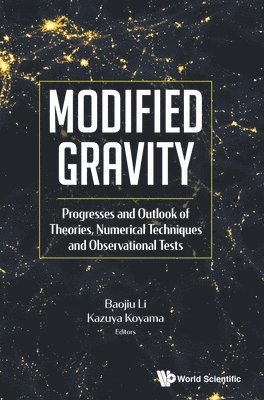 Modified Gravity: Progresses And Outlook Of Theories, Numerical Techniques And Observational Tests 1