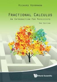 bokomslag Fractional Calculus: An Introduction For Physicists (Third Edition)