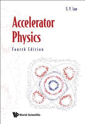 bokomslag Accelerator Physics (Fourth Edition)