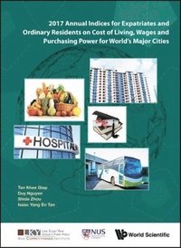 bokomslag 2017 Annual Indices For Expatriates And Ordinary Residents On Cost Of Living, Wages And Purchasing Power For World's Major Cities