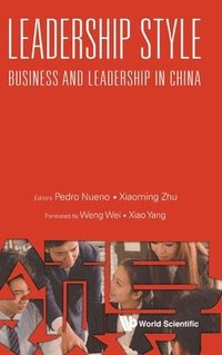 bokomslag Leadership Style: Business And Leadership In China