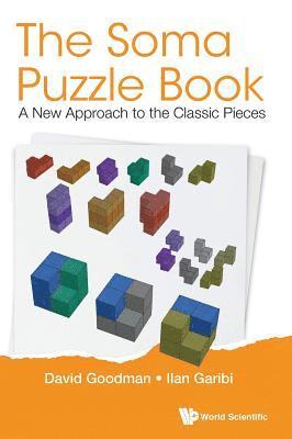 Soma Puzzle Book, The: A New Approach To The Classic Pieces 1