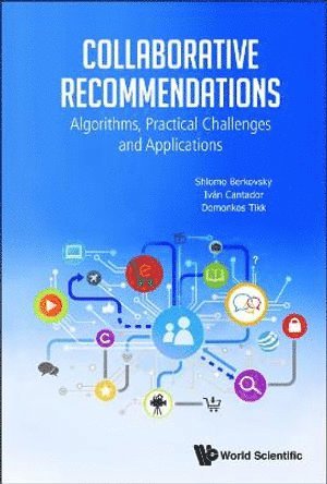 Collaborative Recommendations: Algorithms, Practical Challenges And Applications