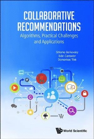 Collaborative Recommendations: Algorithms, Practical Challenges And Applications 1