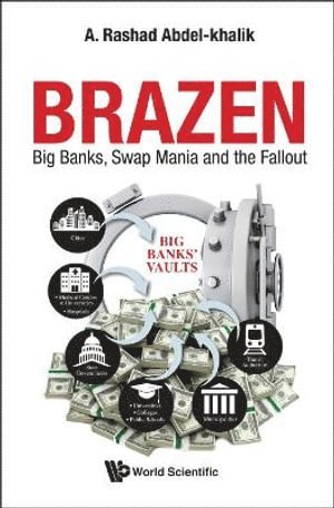 Brazen: Big Banks, Swap Mania And The Fallout