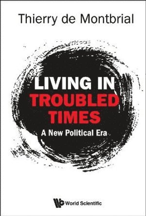 bokomslag Living In Troubled Times: A New Political Era