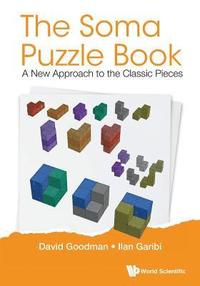 bokomslag Soma Puzzle Book, The: A New Approach To The Classic Pieces