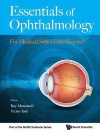 bokomslag Essentials Of Ophthalmology: For Medical School And Beyond