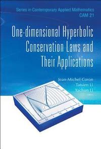 bokomslag One-dimensional Hyperbolic Conservation Laws And Their Applications