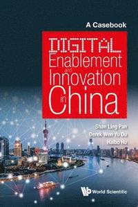 bokomslag Digital Enablement And Innovation In China: A Casebook