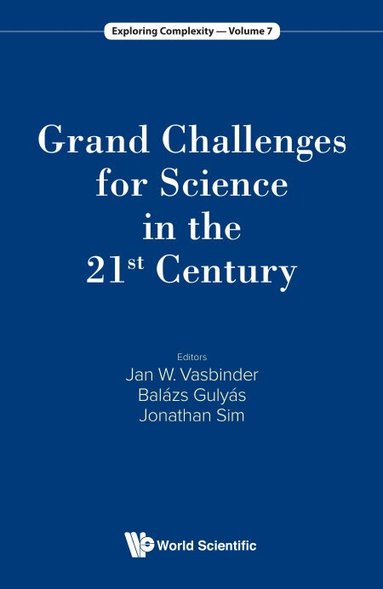 Vasbinder Jan Wouter, Jan W Vasbinder, Balázs Gulyás, Jonathan Y H Sim - GRAND CHALLENGES FOR SCIENCE IN THE 21ST CENTURY, Inbunden