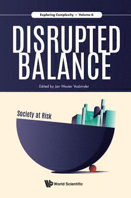 Disrupted Balance: Society At Risk 1