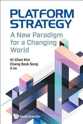 Platform Strategy: A New Paradigm For A Changing World 1