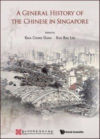 bokomslag General History Of The Chinese In Singapore, A