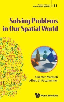 Solving Problems In Our Spatial World 1