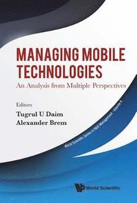 bokomslag Managing Mobile Technologies: An Analysis From Multiple Perspectives