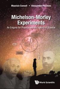 bokomslag Michelson-morley Experiments: An Enigma For Physics And The History Of Science