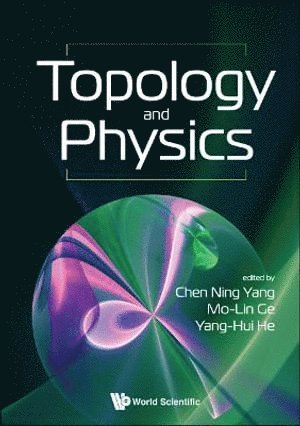 YANG CHEN NING, Yang Chen Ning, Chen Ning Yang, Mo-lin Ge, Yang-hui He, Usa) Yang, Chen Ning (State Univ Of New York At Stony Brook, China) Ge, Mo-lin (Nankai Univ, Uk) He, Yang-hui (City Univ Of London, Uk & Univ Of Oxford, Mo-Lin Ge - Topology And Physics, Inbunden
