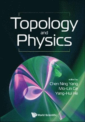 YANG CHEN NING, Yang Chen Ning, Chen Ning Yang, Mo-lin Ge, Yang-hui He, Usa) Yang, Chen Ning (State Univ Of New York At Stony Brook, China) Ge, Mo-lin (Nankai Univ, Uk) He, Yang-hui (City Univ Of London, Uk & Univ Of Oxford, Mo-Lin Ge - Topology And Physics, Häftad