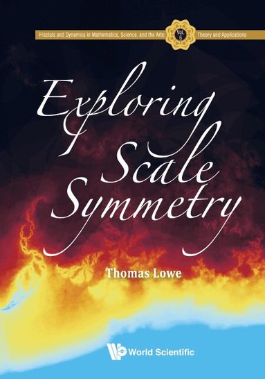 Thomas Lowe - EXPLORING SCALE SYMMETRY, Inbunden