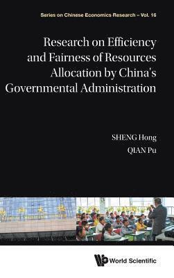 bokomslag Research On Efficiency And Fairness Of Resources Allocation By China's Governmental Administration