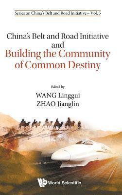 bokomslag China's Belt And Road Initiative And Building The Community Of Common Destiny