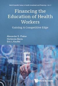 bokomslag Financing The Education Of Health Workers: Gaining A Competitive Edge