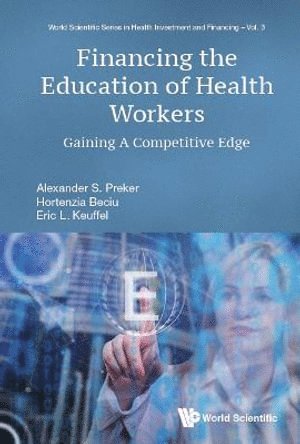 Financing The Education Of Health Workers: Gaining A Competitive Edge