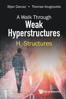 Walk Through Weak Hyperstructures, A: Hv-structures 1