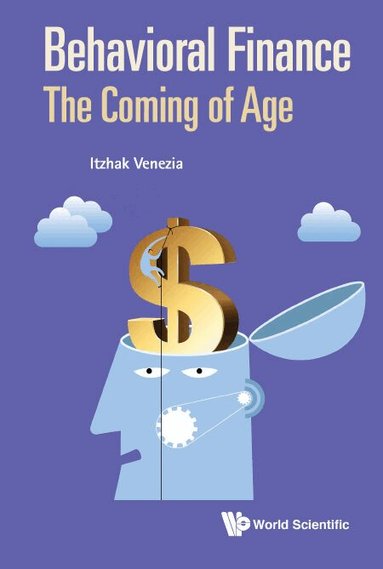 Itzhak Venezia - BEHAVIORAL FINANCE: THE COMING OF AGE, Inbunden