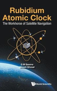 bokomslag Rubidium Atomic Clock: The Workhorse Of Satellite Navigation