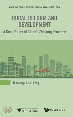 bokomslag Rural Reform And Development: A Case Study Of China's Zhejiang Province