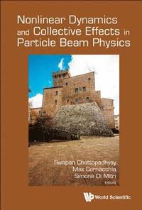 bokomslag Nonlinear Dynamics And Collective Effects In Particle Beam Physics - Proceedings Of The International Committee On Future Accelerators Arcidosso Italy 2017