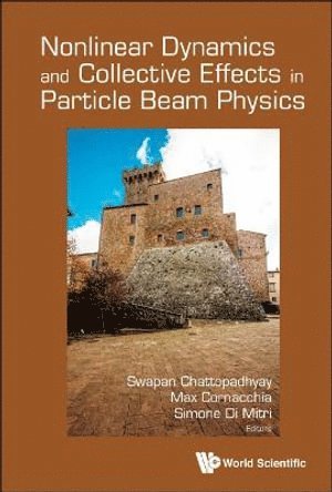 Nonlinear Dynamics And Collective Effects In Particle Beam Physics - Proceedings Of The International Committee On Future Accelerators Arcidosso Italy 2017
