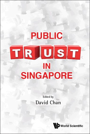 Chan David, David Chan - PUBLIC TRUST IN SINGAPORE, Inbunden