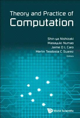 bokomslag Theory And Practice Of Computation - Proceedings Of Workshop On Computation: Theory And Practice Wctp2017