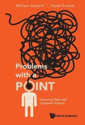 Problems With A Point: Exploring Math And Computer Science 1