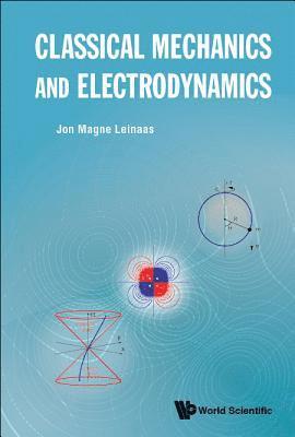 Classical Mechanics And Electrodynamics 1