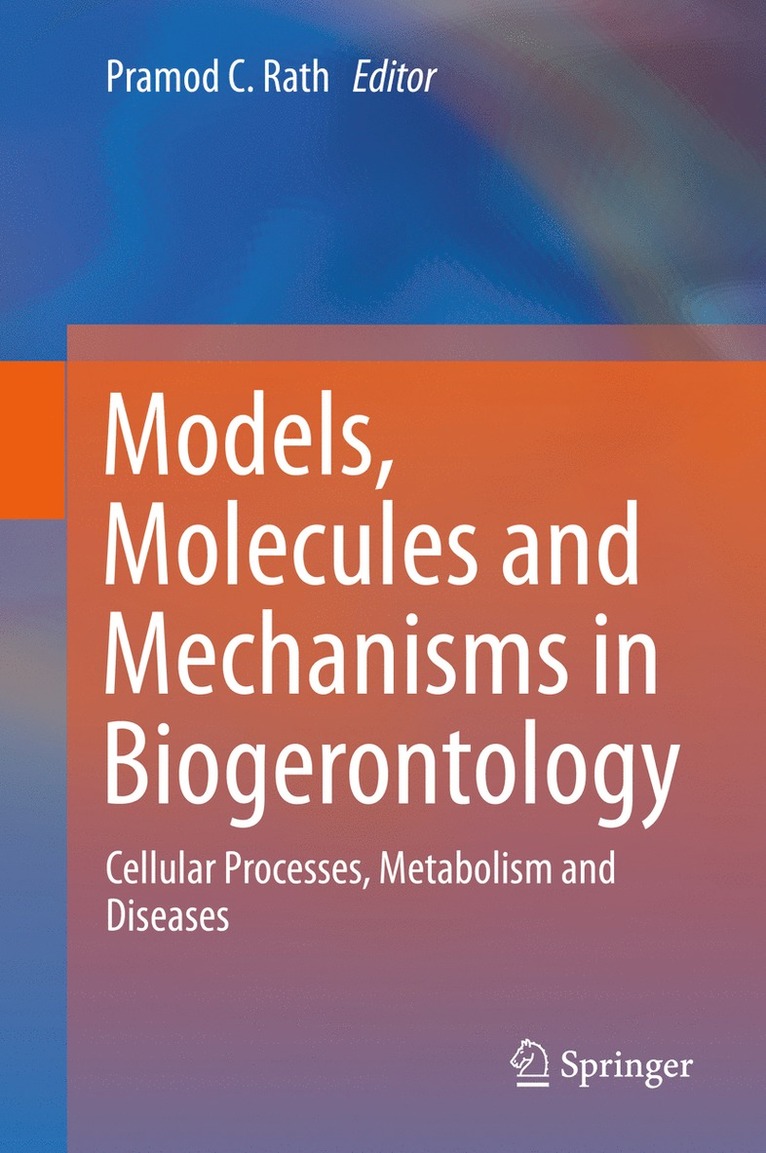 Models, Molecules and Mechanisms in Biogerontology