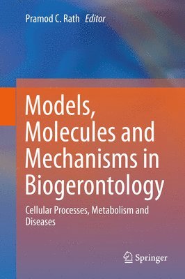 Models, Molecules and Mechanisms in Biogerontology 1