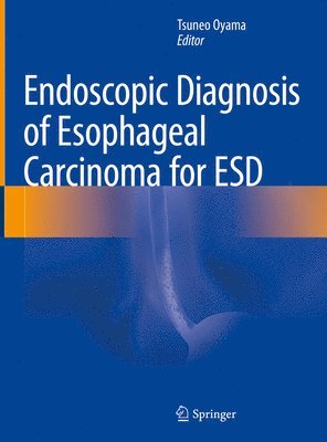 Endoscopic Diagnosis of Esophageal Carcinoma for ESD 1